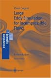 Large Eddy Simulation for Incompressible Flows