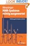 NMR-Spektren richtig ausgewertet: 100 �bungen f�r Studium und Beruf (German Edition)