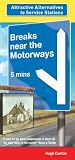 Breaks Near the Motorways: Attractive Alternatives to Service Stations