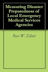 Measuring Disaster Preparedness of Local Emergency Medical Services Agencies