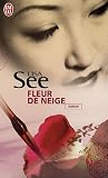 Fleur de Neige par Lisa See Fleur de Neige par See