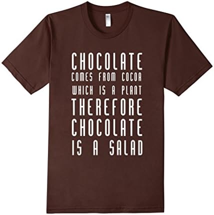 Men's Chocolate Comes From Cocoa. Chocolate Is A Salad T-Shirt XL Brown