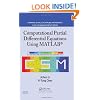 Computational Partial Differential Equations Using MATLAB (Chapman & Hall/CRC Applied Mathematics & Nonlinear Science)