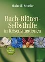 Bach-Bl&uuml;ten-Selbsthilfe in Krisensituationen