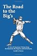 The Road to the Big's