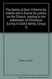 The family of God : a theme for infants and a theme for juniors on the Church, leading to the celebration of Christmas