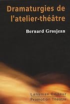 Dramaturgies de l'atelier-théâtre : De la mise en jeu à la représentation