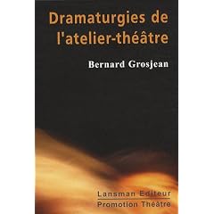 Dramaturgies de l'atelier-th��tre : De la mise en jeu � la repr�sentation