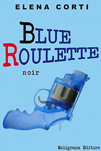 Blue roulette (Italian Edition)