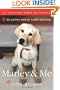 Marley & Me: Life and Love with the World's Worst Dog