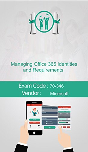 Microsoft 70-346 Exam: Managing Office 365 Identities and Requirements