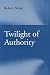 Twilight of Authority