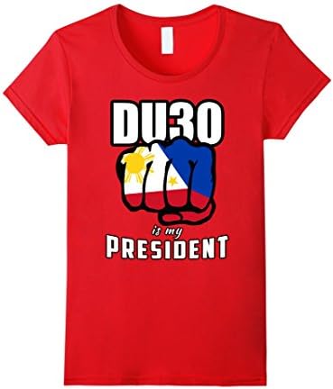 Women's DU30 is my President - Duterte T Shirts Medium Red