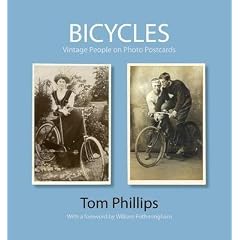 Bicycles: Vintage People on Photo Postcards (Photo Postcards from the Tom Phillips Archive)