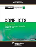 Conflicts: Currie Kay Kramer & Roosevelt 8e (Casenote Legal Briefs)