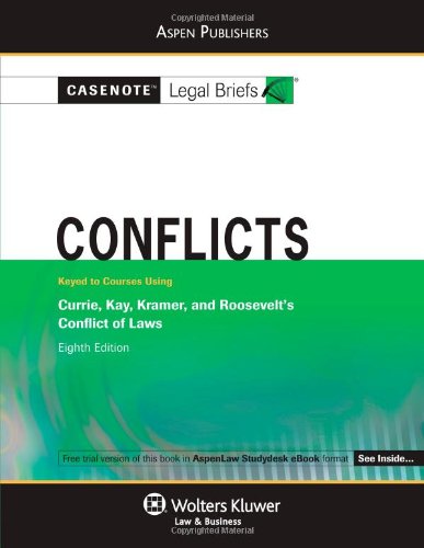 Conflicts: Currie Kay Kramer & Roosevelt 8e (Casenote Legal Briefs)