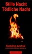 Stille Nacht, t�dliche Nacht