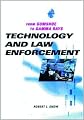 Technology and Law Enforcement: From Gumshoe to Gamma Rays