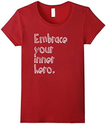 Women's Embrace Your Inner Hero - Superhero, Super Hero - T Shirt Large Cranberry