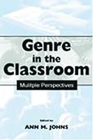 Genre in the Classroom: Multiple Perspectives