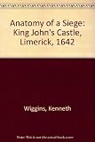 Anatomy of a siege : King John's Castle, Limerick, 1642