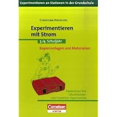 Experimentieren an Stationen in der Grundschule: Experimentieren mit Strom: 3./4. Schuljahr. Kopiervorlagen und Materialien: Kopiervorlagen und ... Box 'Stromkreise' von Cornelsen Experimenta