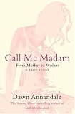 Call Me Madam: From Mother to Madam