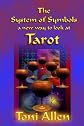The System of Symbols: A New Way to Look at Tarot