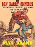 The Dan Barry Omnibus: Untamed; The Night Horsemen; The Seventh Man