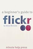 A Beginners Guide to Flickr