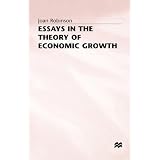 Essays in the Theory of Economic Growthpar Joan Robinson