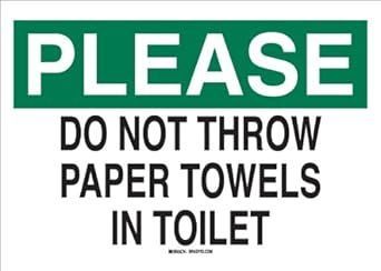 Brady 30544 Plastic, 10" X 14" Please Sign Legend, "Do Not Throw Paper Towels In Toilet ...