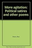 More agitation : political satires and other poems