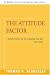 The Attitude Factor: Extend your life by changing the way you think
