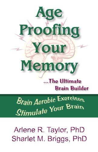 Age-Proofing Your Memory: The Ultimate Brain Builder