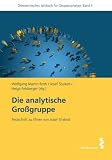 Produkt-Bild: Die analytische Gro&szlig;gruppe: Festschrift zu Ehren von Josef Shaked, &Ouml;sterreichisches Jahrbuch f&uuml;r Gruppenanalyse, Band 4: &Ouml;sterreichisches Jahrbuch f&uuml;r ... 4. Festschrift zu Ehren von Josef Shaked