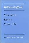 You Must Revise Your Life (Poets on Poetry)