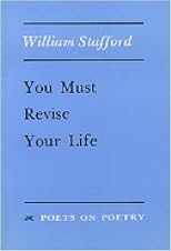 You Must Revise Your Life (Poets on Poetry)