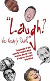 Laugh? We Nearly Shat