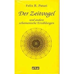 Der Zeitvogel und andere schamanische Erz�hlungen