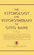 The Psychology and Psychotherapy of Otto Rank: An Historical and Comparative Introduction