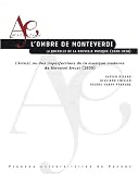 Revue PU Rennes  / L'ombre de Monteverdi : La querelle de la nouvelle musique (1600-1638) - L'Artusi, ou des imperfections de la musique moderne de Giovanni Artusi (1600)