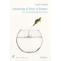Changer d'�tat d'esprit : Une nouvelle psychologie de la r�ussite