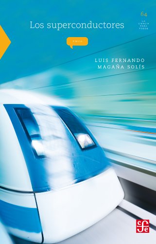 Los superconductores (La Ciencia Para Todos) (Spanish Edition)