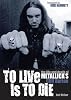 To Live Is to Die: The Life and Death of Metallica's Cliff Burton