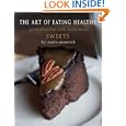 BUY : The Art of Eating Healthy - Sweets: grain free low carb reinvented