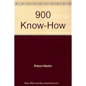 900 Know-How: How to Succeed with Your Own 900 Number Business
