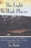 Books on Gazebo item: The Light In High Places: A Naturalist Looks at Wyoming Wilderness--Rocky Mountain Bighorn Sheep, Cowboys, and Other Rare Species