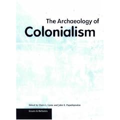 The Archaeology of Colonialism (Issues & debates)