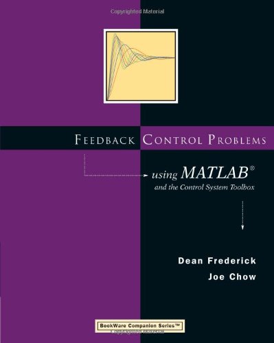Feedback Control Problems Using MATLAB and the Control System Toolbox 0534371752 pdf